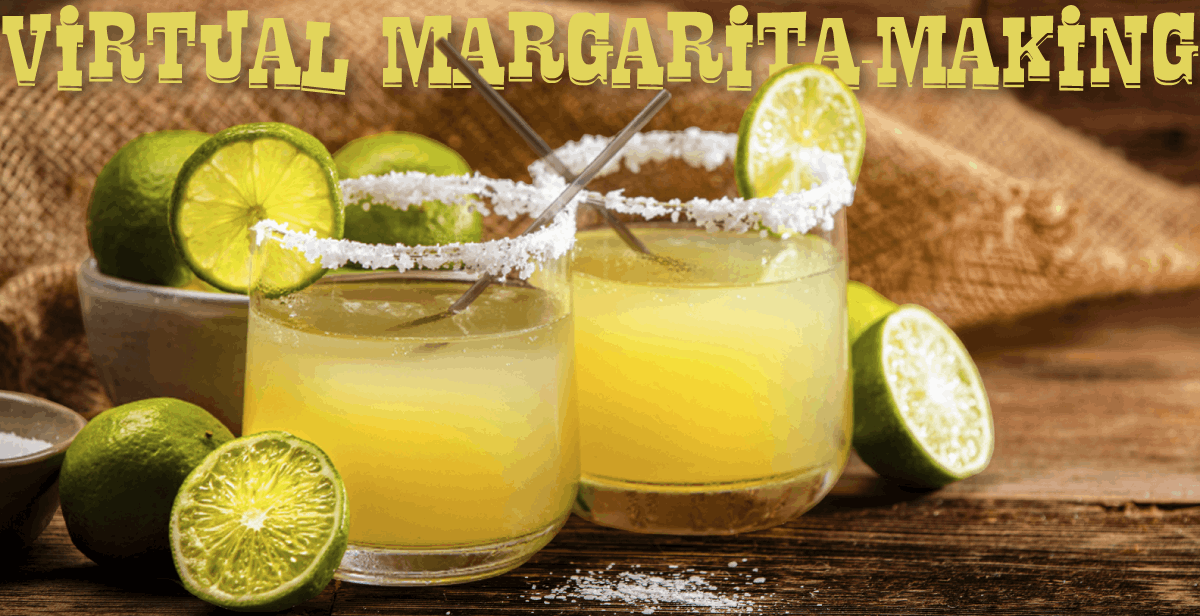 Virtual Cinco de Mayo Margarita Making Class