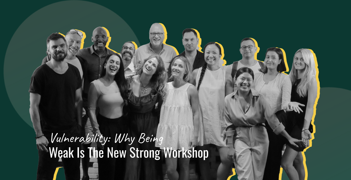 Vulnerability: Why Being Weak Is The New Strong Workshop