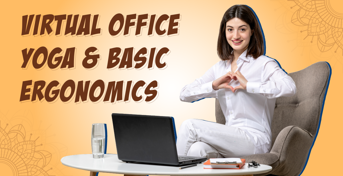 Virtual Office Yoga & Basic Ergonomics 