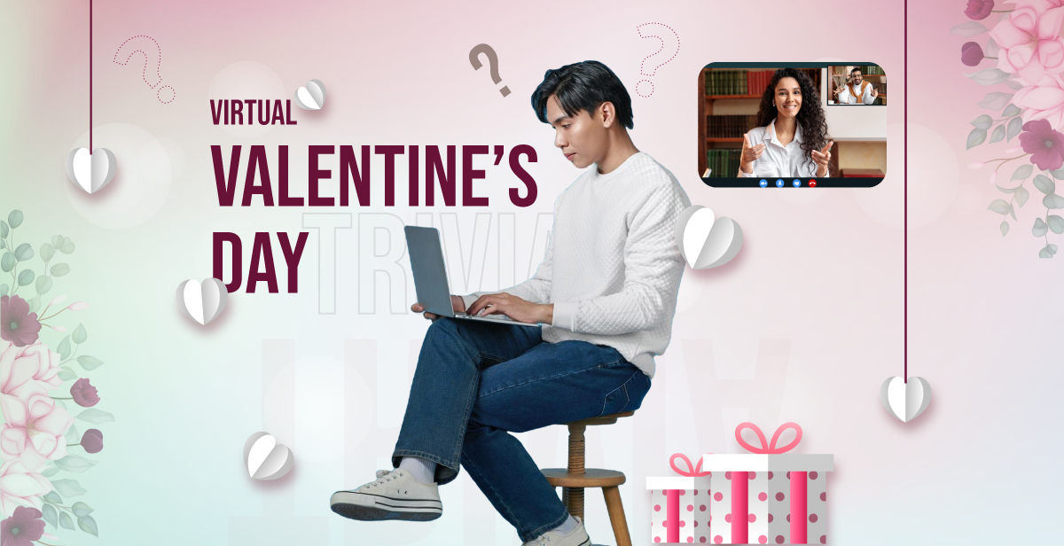 Virtual Valentine’s Day Trivia: “Get to Know Them”