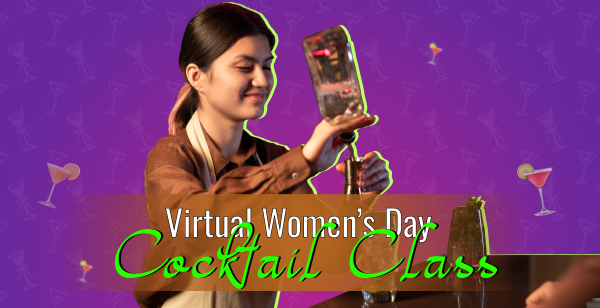 Virtual International Women’s Day Cocktail Class