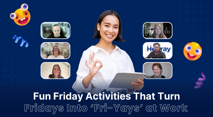 15 Fun Friday Activities That Turn Fridays Into ‘Fri-Yays’ at Work  
