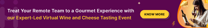 Treat Your Remote Team to a Gourmet Experience with our Expert-Led Virtual Wine and Cheese Tasting Event