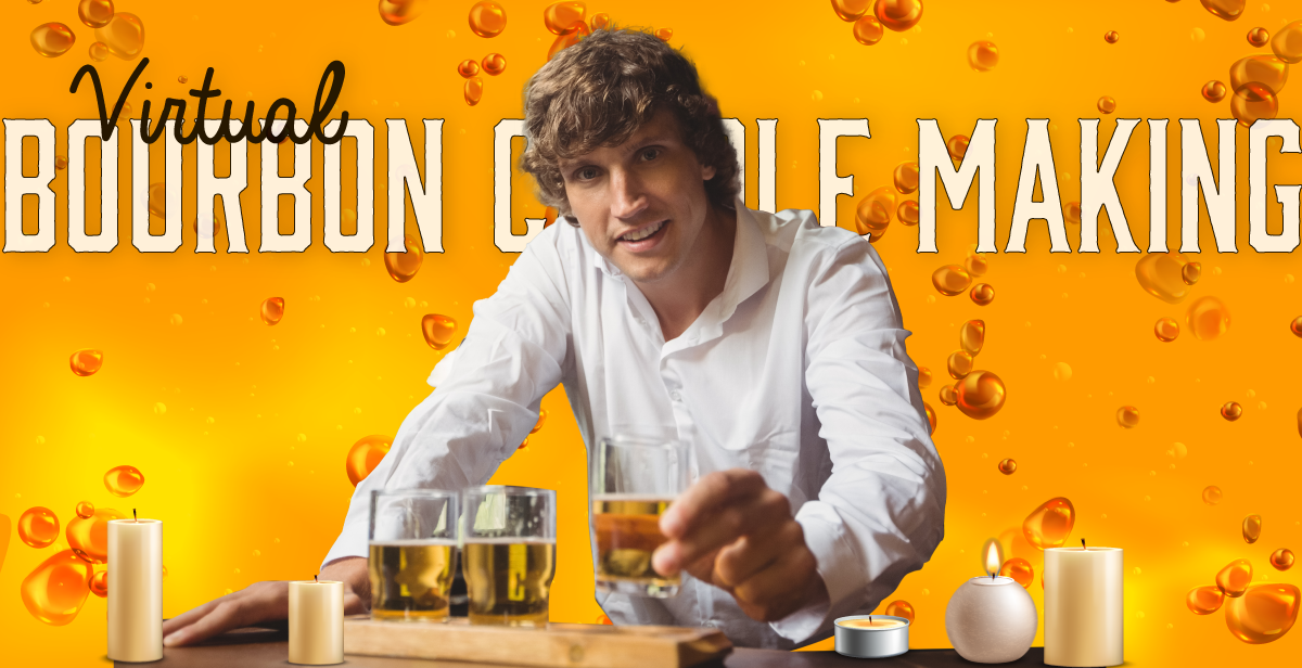 Virtual Bourbon Candle Making